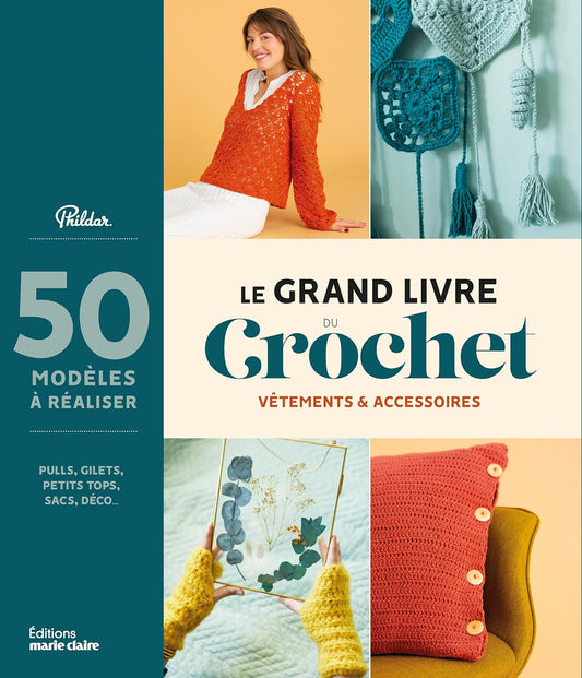 Le grand livre du crochet : vêtements et accessoires